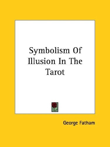 Symbolism of Illusion in the Tarot