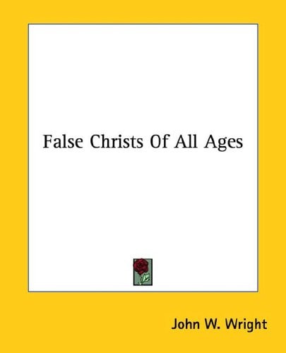False Christs of All Ages