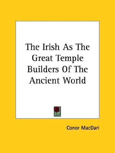 The Irish As the Great Temple Builders O