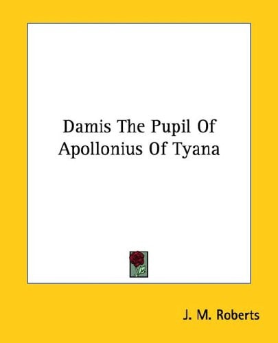 Damis the Pupil of Apollonius of Tyana