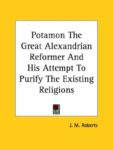 Potamon the Great Alexandrian Reformer A