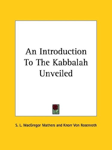 An Introduction to the Kabbalah Unveiled