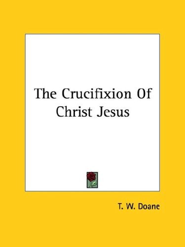 The Crucifixion of Christ Jesus