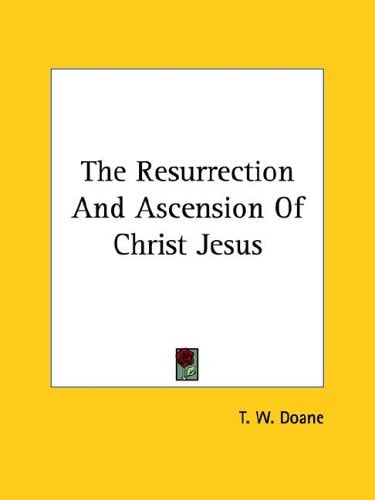 The Resurrection and Ascension of Christ