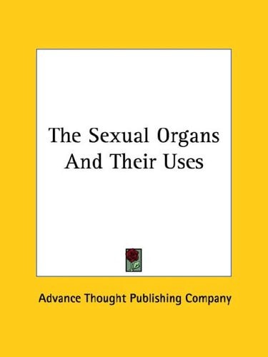 The Sexual Organs and Their Uses