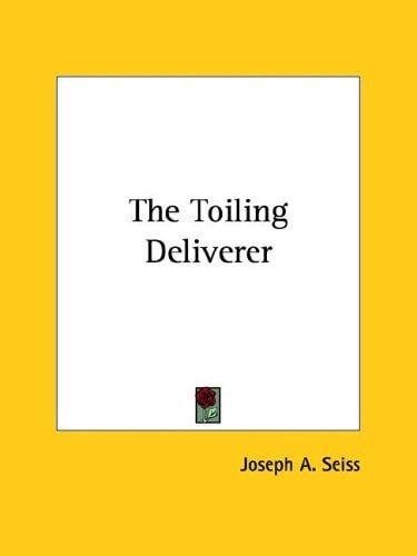The Toiling Deliverer