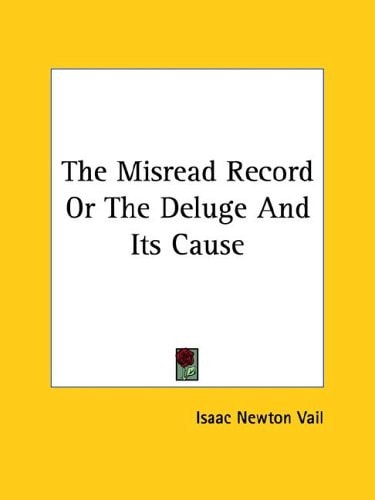 The Misread Record Or the Deluge and Its Cause