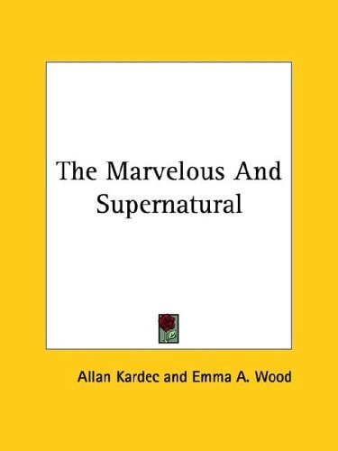 The Marvelous and Supernatural