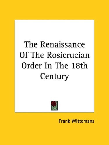 The Renaissance of the Rosicrucian Order