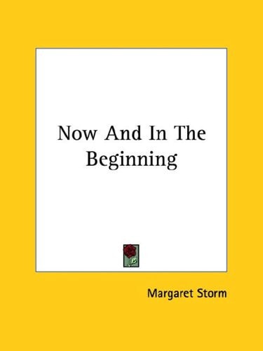 Now and in the Beginning