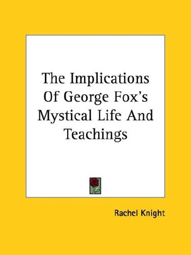 The Implications of George Fox's Mystica