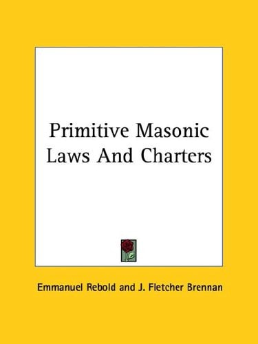 Primitive Masonic Laws and Charters