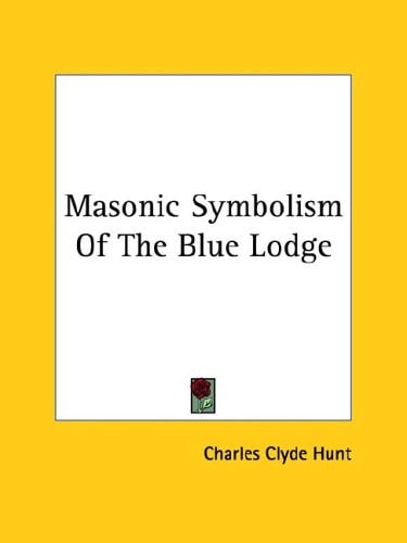Masonic Symbolism of the Blue Lodge