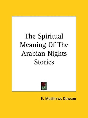 The Spiritual Meaning of the Arabian Nig