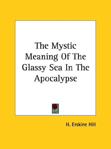 The Mystic Meaning of the Glassy Sea in