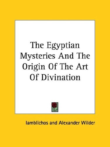 The Egyptian Mysteries and the Origin of