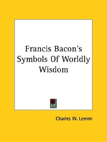 Francis Bacon's Symbols of Worldly Wisdo