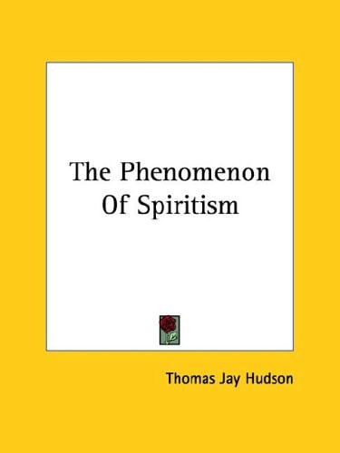 The Phenomenon of Spiritism