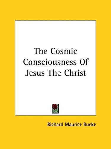 The Cosmic Consciousness of Jesus the Ch