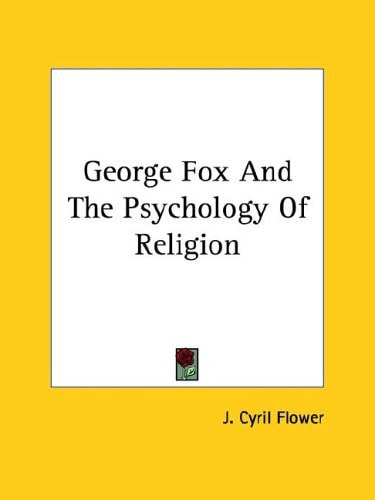 George Fox and the Psychology of Religion