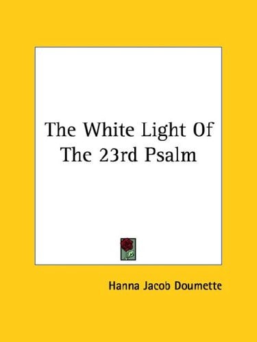 The White Light of the 23rd Psalm
