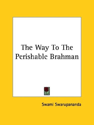 The Way to the Perishable Brahman