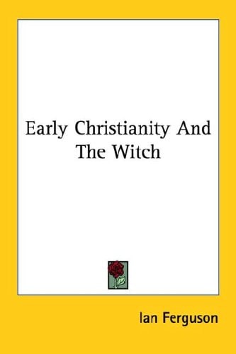Early Christianity and the Witch