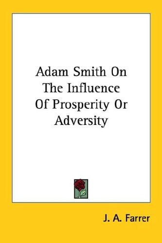 Adam Smith on the Influence of Prosperit
