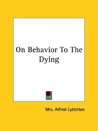 On Behavior to the Dying