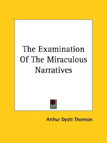 The Examination of the Miraculous Narrat