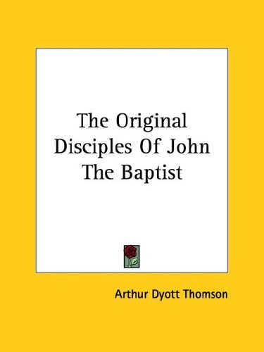 The Original Disciples of John the Bapti