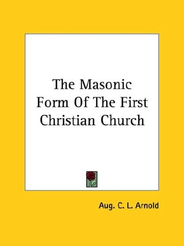 The Masonic Form of the First Christian Church