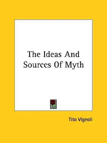 The Ideas and Sources of Myth