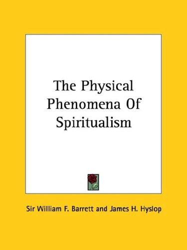 The Physical Phenomena of Spiritualism