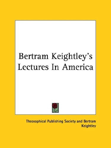 Bertram Keightley's Lectures in America
