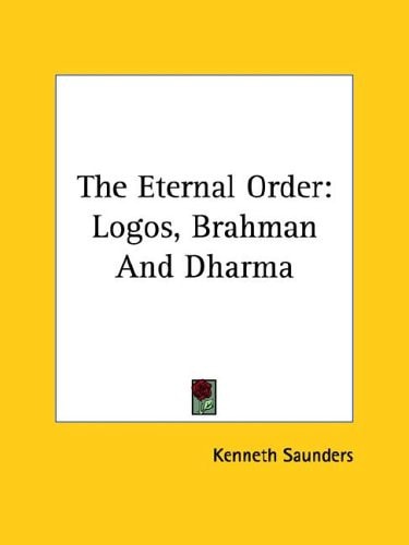 The Eternal Order Logos, Brahman and Dh