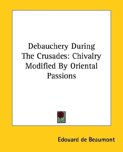 Debauchery During the Crusades Chivalry