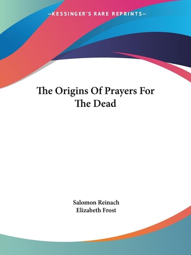 The Origins of Prayers for the Dead