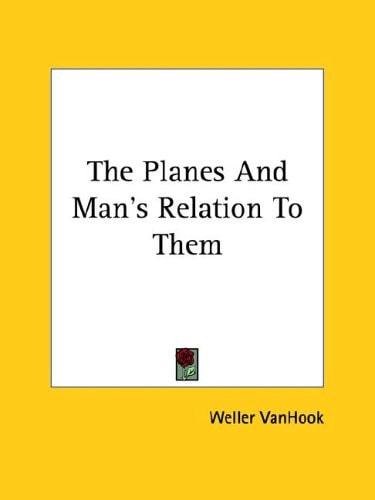 The Planes and Man's Relation to Them