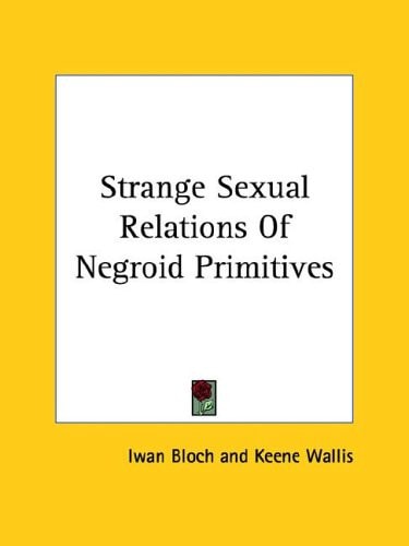 Strange Sexual Relations of Negroid Prim