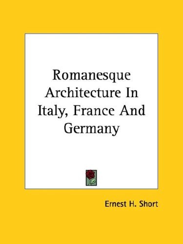 Romanesque Architecture in Italy, France and Germany