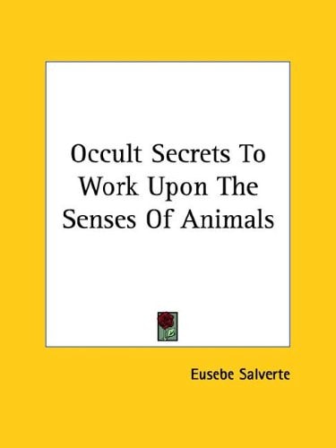 Occult Secrets to Work Upon the Senses O