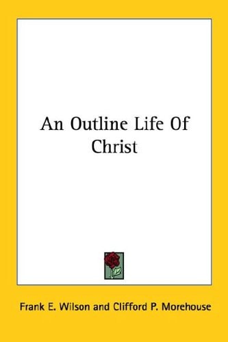 An Outline Life of Christ