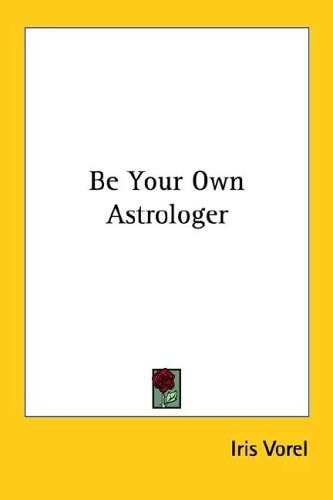 Be Your Own Astrologer