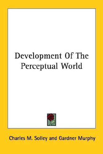 Development of the Perceptual World