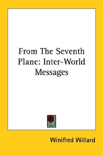 From The Seventh Plane: Inter-World Messages