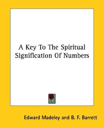 A Key To The Spiritual Signification Of Numbers