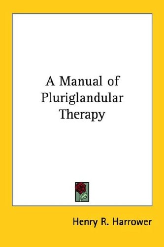A Manual of Pluriglandular Therapy