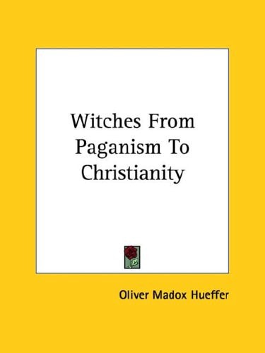 Witches From Paganism To Christianity
