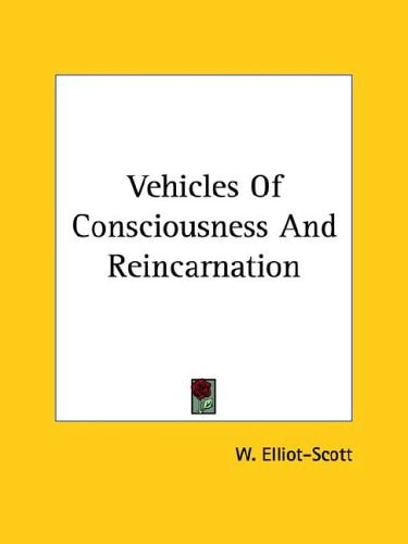 Vehicles Of Consciousness And Reincarnation